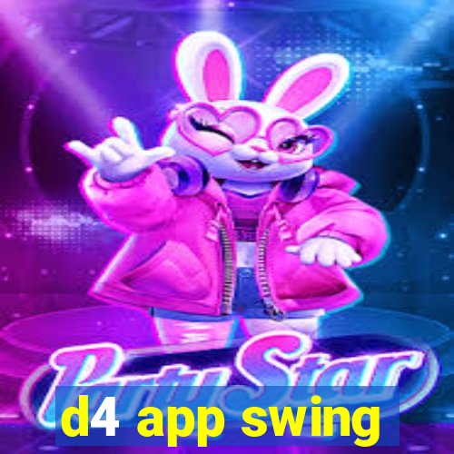 d4 app swing